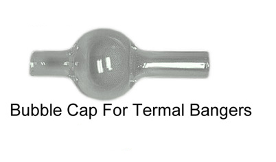 Bubble Cap For Thermal Bangers